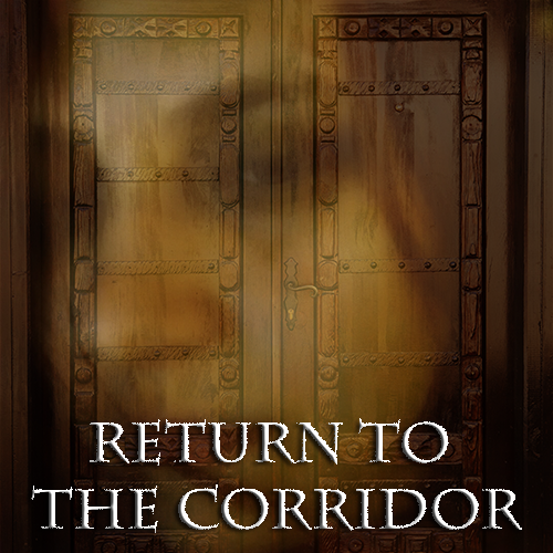 Return to the Corridor