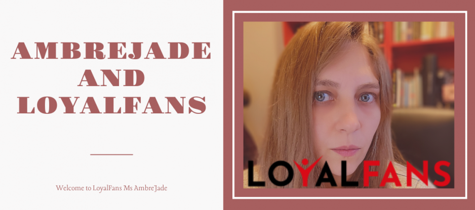 Welcome to LoyalFans AmbreJade