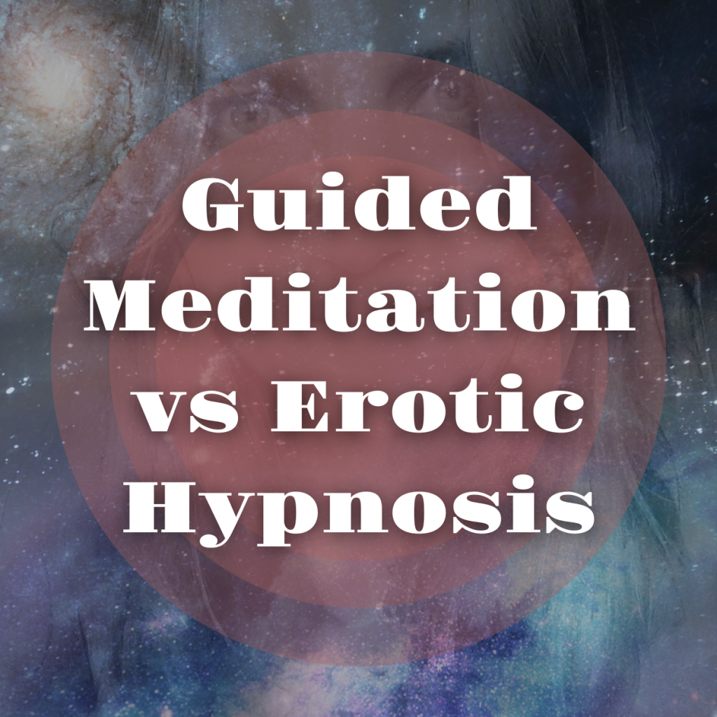 Guided Meditation vs Erotic Hypnosis